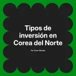 Tipos de inversión en Corea del Norte