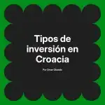 Tipos de inversión en Croacia