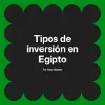 Tipos de inversión en Egipto