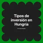 Tipos de inversión en Hungría