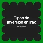 Tipos de inversión en Irak