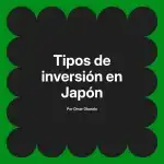 Tipos de inversión en Japón