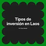 Tipos de inversión en Laos