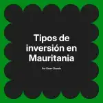 Tipos de inversión en Mauritania
