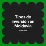 Tipos de inversión en Moldavia