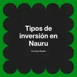 Tipos de inversión en Nauru
