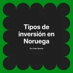 Tipos de inversión en Noruega