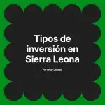 Tipos de inversión en Sierra Leona