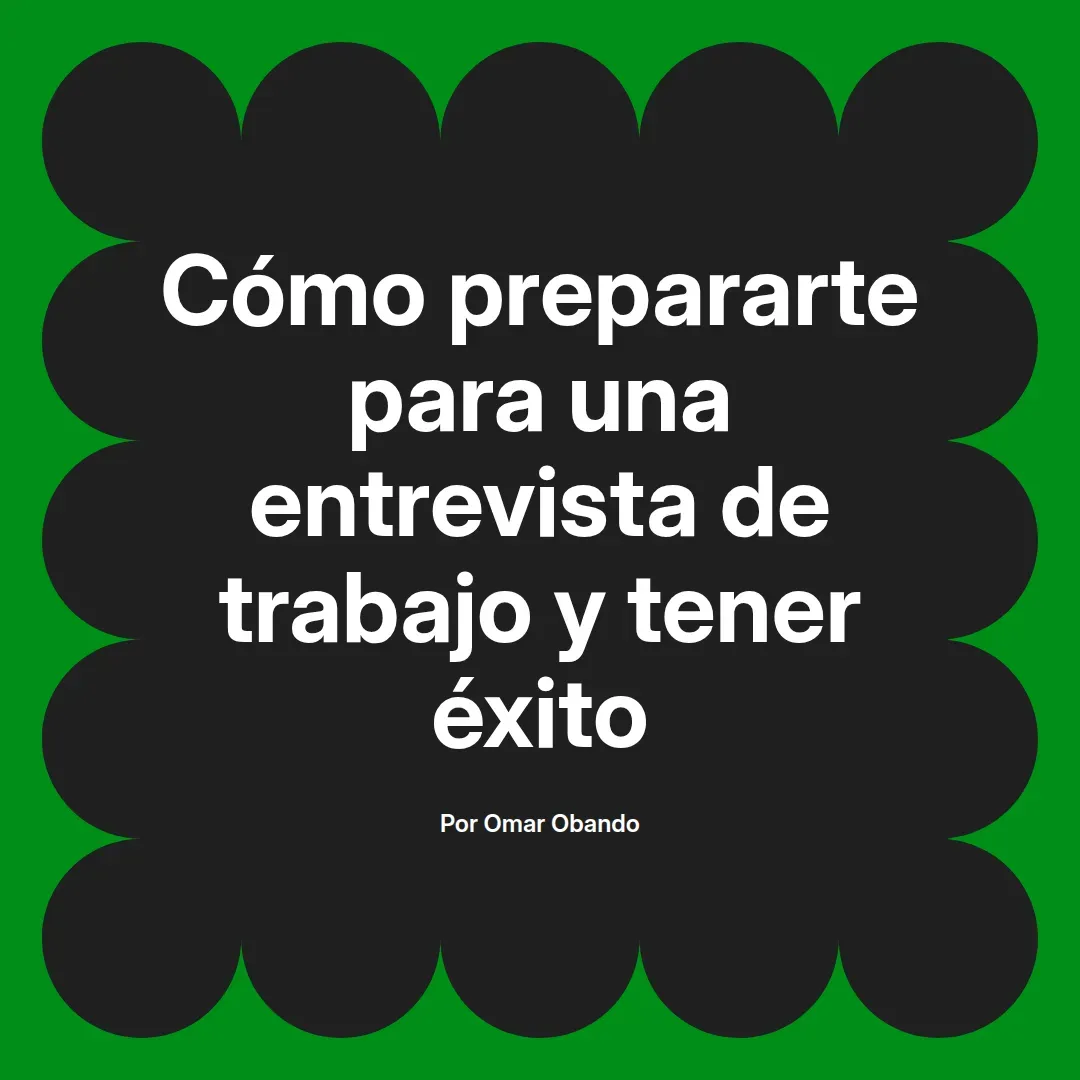imagen destacada del post con un texto en el centro que dice Cómo prepararte para una entrevista de trabajo y tener éxito y abajo del texto aparece el nombre del autor Omar Obando
