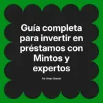 Guía completa para invertir en préstamos con Mintos y expertos