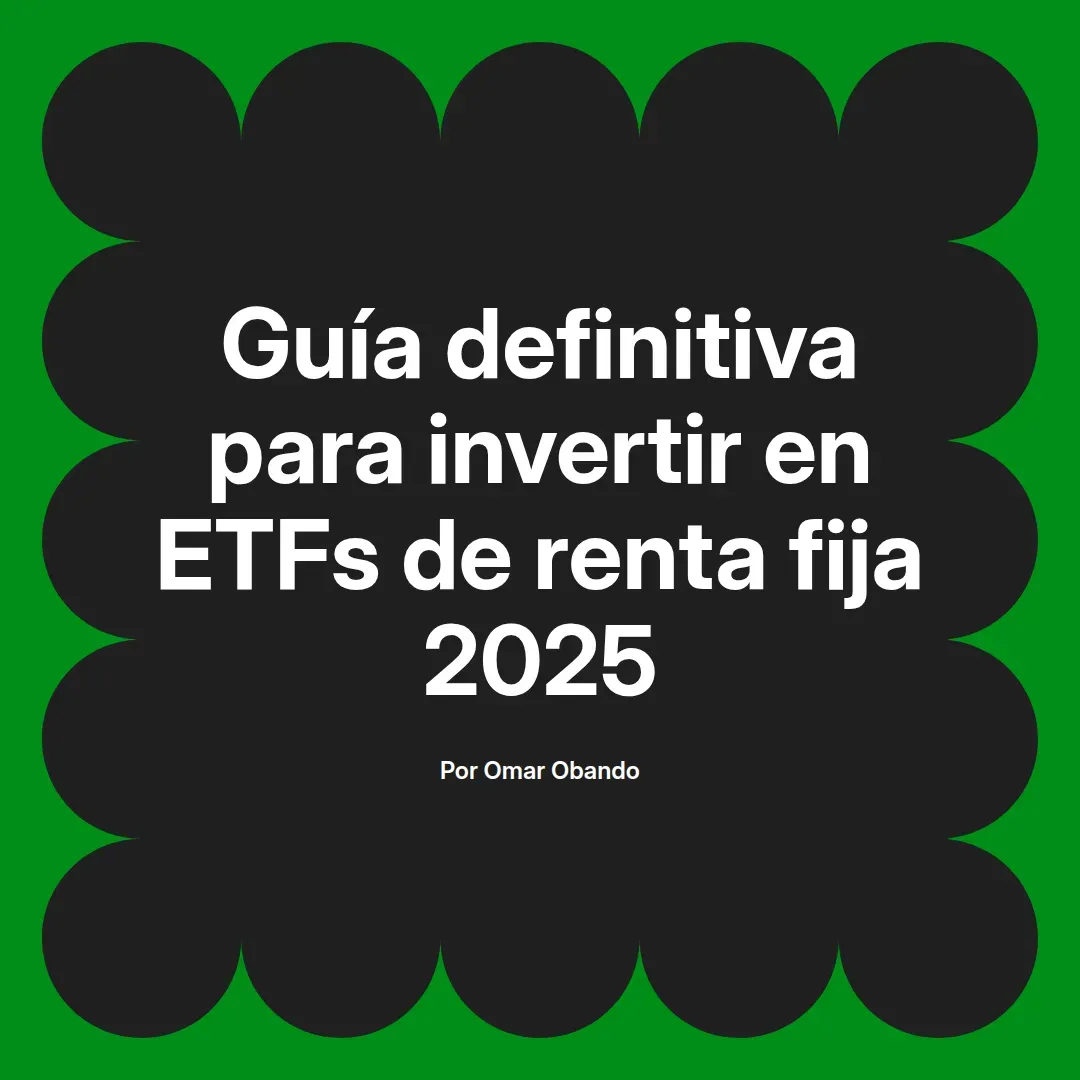imagen destacada del post con un texto en el centro que dice Guía definitiva para invertir en ETFs de renta fija 2025 y abajo del texto aparece el nombre del autor Omar Obando