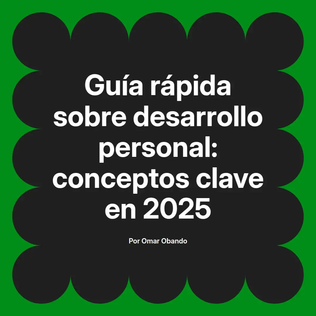 imagen destacada del post con un texto en el centro que dice Guía rápida sobre desarrollo personal: conceptos clave en 2025 y abajo del texto aparece el nombre del autor Omar Obando