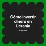 Cómo invertir dinero en Ucrania