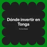 Dónde invertir en Tonga