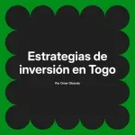 Estrategias de inversión en Togo