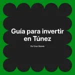 Guía para invertir en Túnez