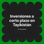 Inversiones a corto plazo en Tayikistán