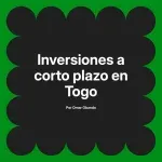 Inversiones a corto plazo en Togo
