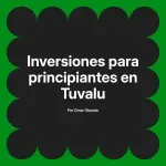 Inversiones para principiantes en Tuvalu