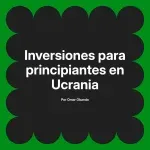 Inversiones para principiantes en Ucrania