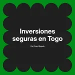 Inversiones seguras en Togo