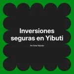 Inversiones seguras en Yibuti