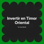 Invertir en Timor Oriental