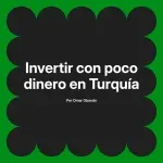 Invertir con poco dinero en Turquía