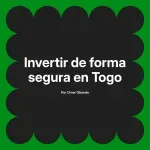 Invertir de forma segura en Togo