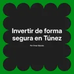 Invertir de forma segura en Túnez