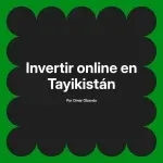 Invertir online en Tayikistán