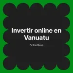 Invertir online en Vanuatu
