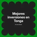 Mejores inversiones en Tonga