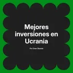 Mejores inversiones en Ucrania