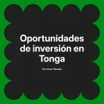 Oportunidades de inversión en Tonga