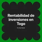Rentabilidad de inversiones en Togo