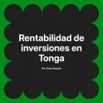 Rentabilidad de inversiones en Tonga