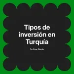 Tipos de inversión en Turquía