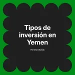 Tipos de inversión en Yemen