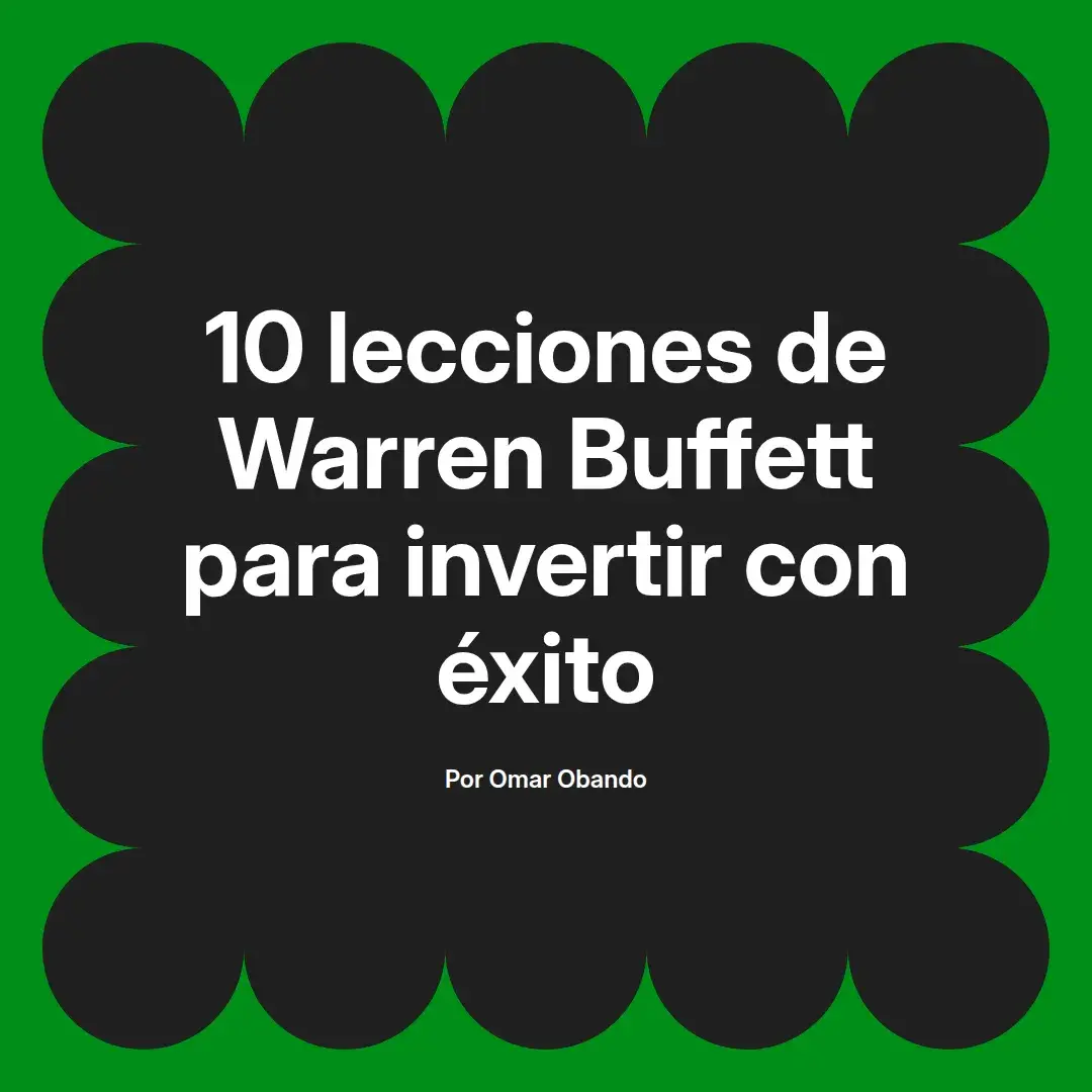 imagen destacada del post con un texto en el centro que dice 10 lecciones de Warren Buffett para invertir con éxito y abajo del texto aparece el nombre del autor Omar Obando
