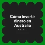Cómo invertir dinero en Australia