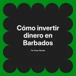 Cómo invertir dinero en Barbados