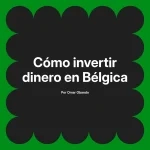 Cómo invertir dinero en Bélgica