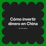 Cómo invertir dinero en China
