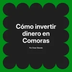 Cómo invertir dinero en Comoras