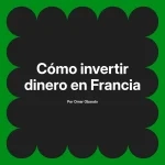 Cómo invertir dinero en Francia