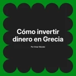 Cómo invertir dinero en Grecia