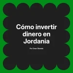 Cómo invertir dinero en Jordania