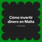 Cómo invertir dinero en Malta