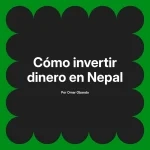 Cómo invertir dinero en Nepal